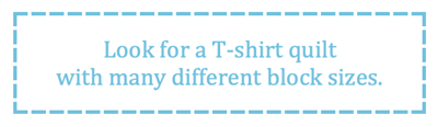 What to look for in a T-shirt quilt - different size blocks